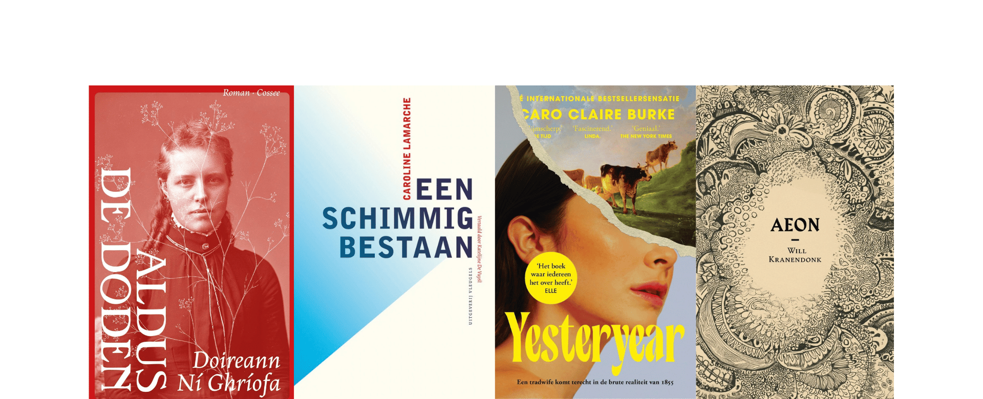 Aldus de doden, Yesteryear, Aeon en Een schimmig bestaan